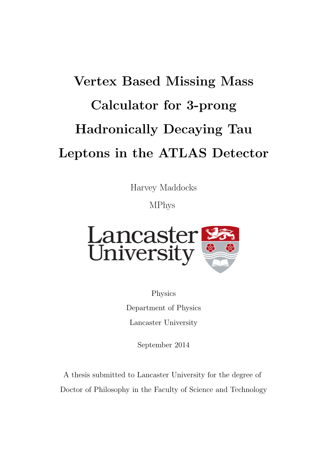 Vertex Based Missing Mass Calculator for 3-Prong Hadronically Decaying Tau Leptons in the ATLAS Detector