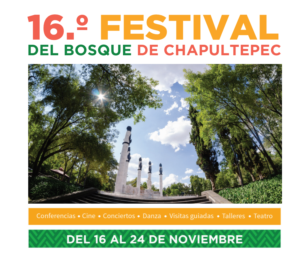 16.º FESTIVAL DEL BOSQUE DE CHAPULTEPEC PROGRAMA DE ACTIVIDADES Todas Las Actividades Son Gratuitas