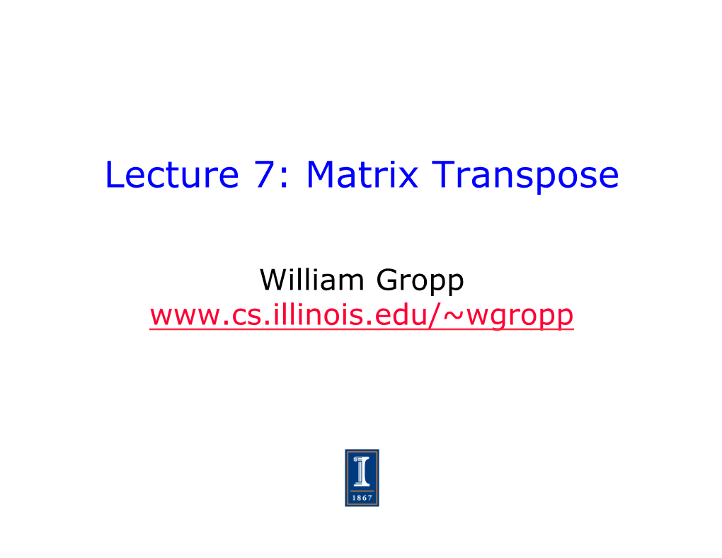 Lecture 7: Matrix Transpose