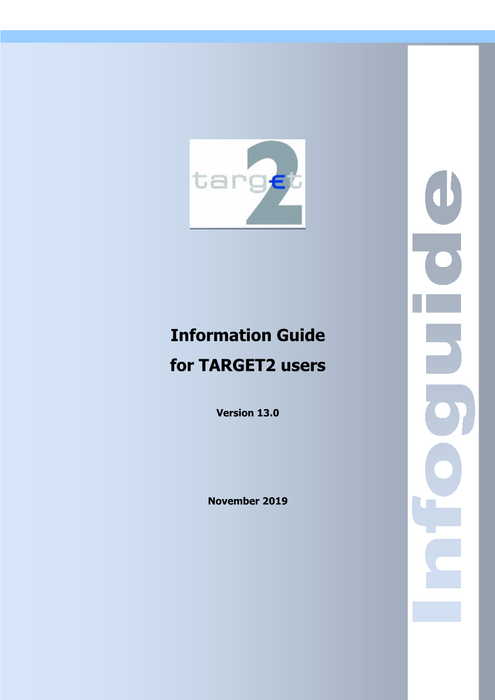Information Guide for TARGET2 Users Version 13.0