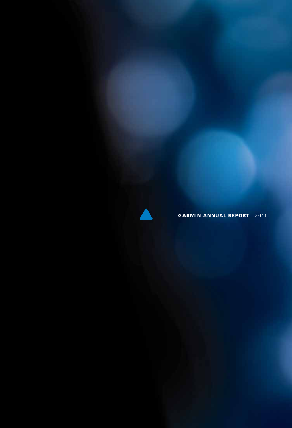 Garmin Annual Report | 2011 5 Opportunities to Serve in Automotive/Mobile, Fitness, Outdoor, Marine and Aviation