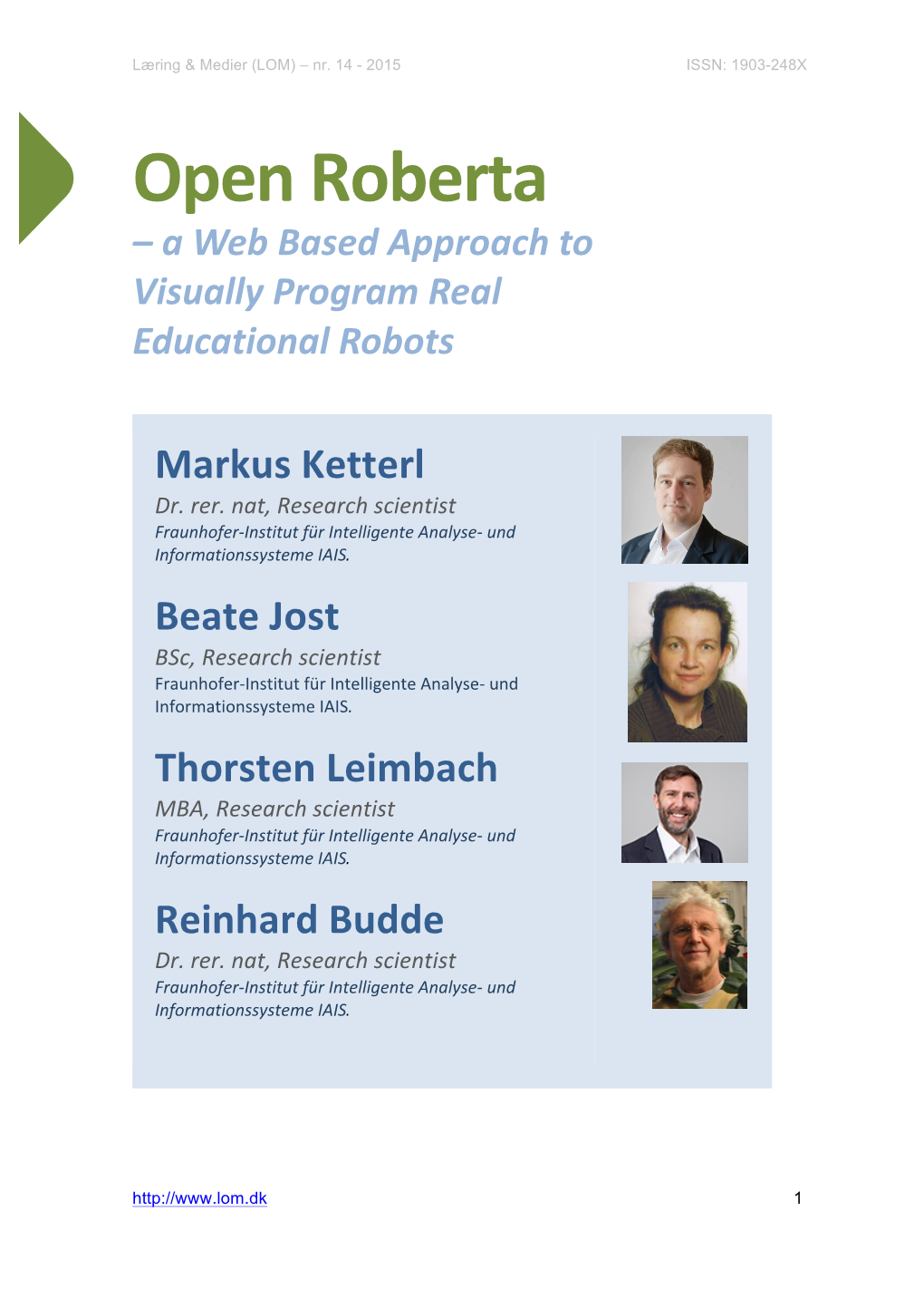 Open Roberta – a Web Based Approach to Visually Program Real Educational Robots