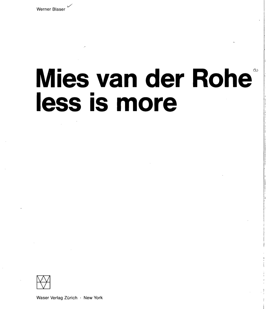 Mies Van Der Rohe Less Is More