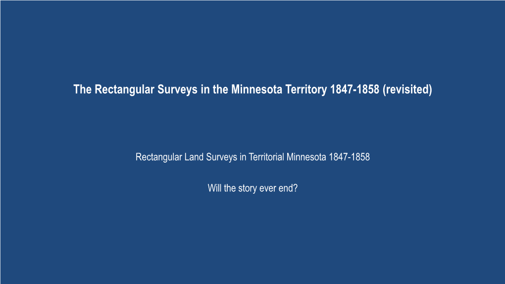 The Rectangular Surveys in the Minnesota Territory 1847-1858 (Revisited)