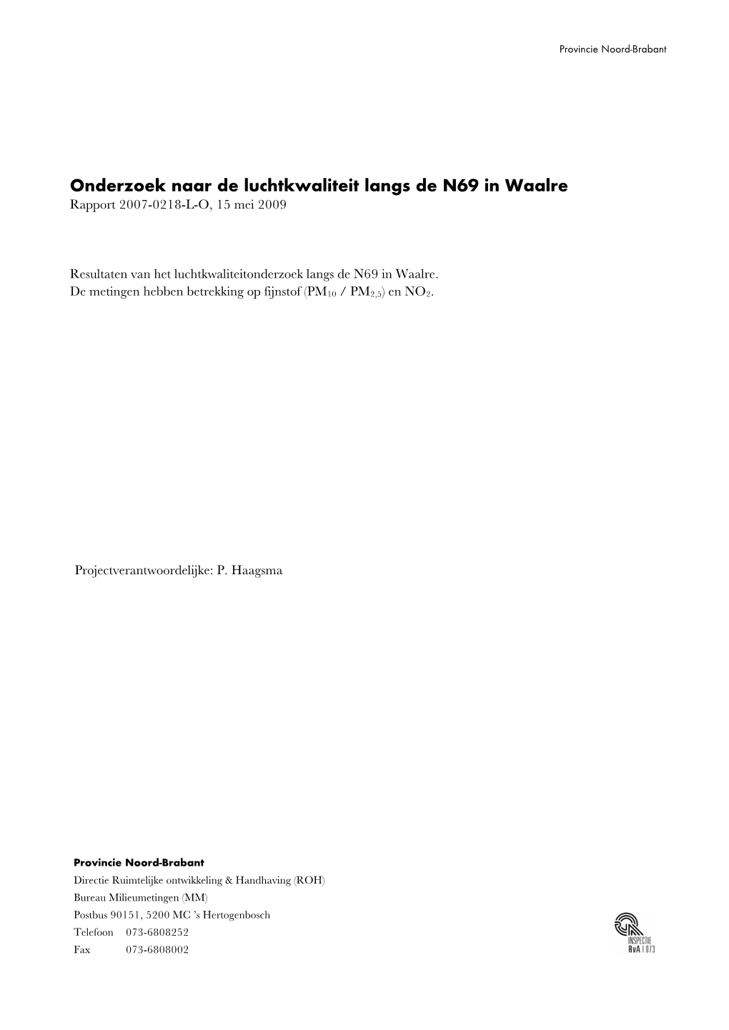Onderzoek Naar De Luchtkwaliteit Langs De N69 in Waalre Rapport 2007-0218-L-O, 15 Mei 2009