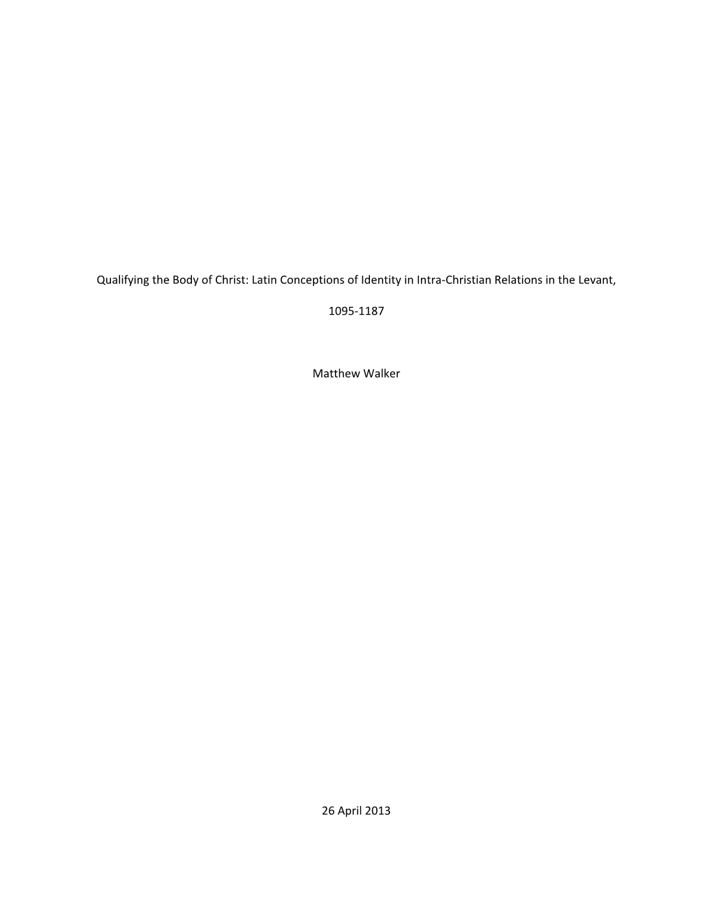 Qualifying the Body of Christ: Latin Conceptions of Identity in Intra‐Christian Relations in the Levant