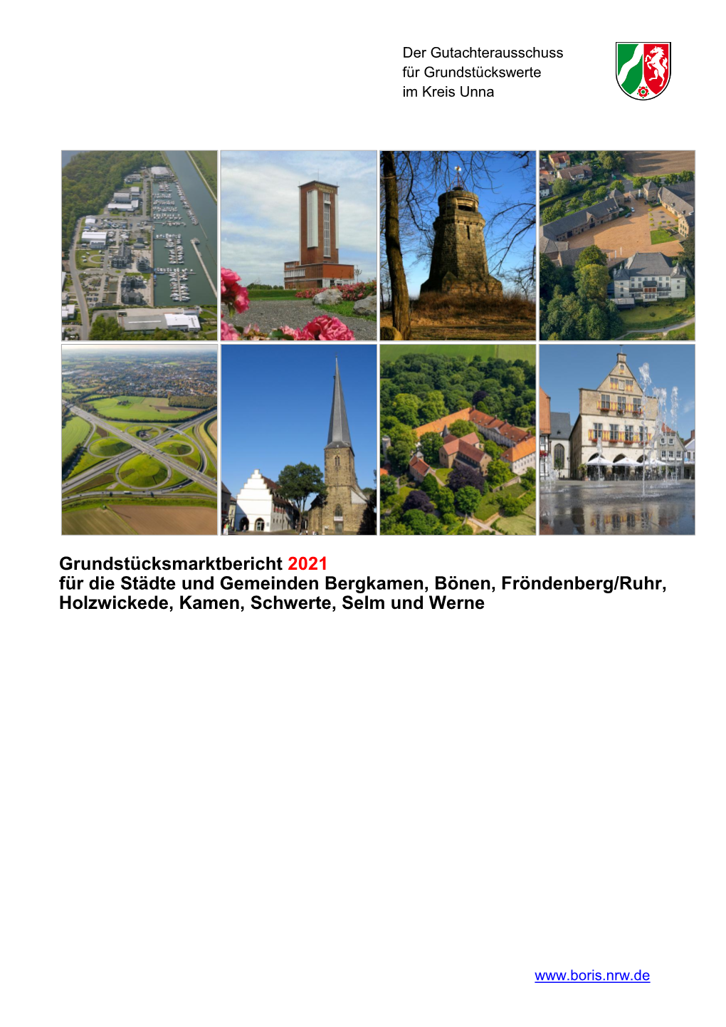 Grundstücksmarktbericht 2021 Für Die Städte Und Gemeinden Bergkamen, Bönen, Fröndenberg/Ruhr, Holzwickede, Kamen, Schwerte, Selm Und Werne