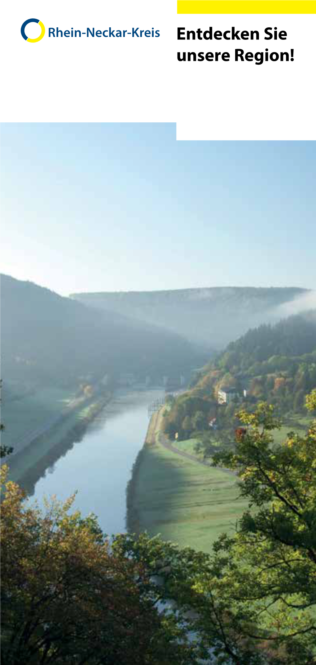 Rhein-Neckar-Kreises Und Seiner 54 Städte Und Gemein­- Liebe Gäste, Den