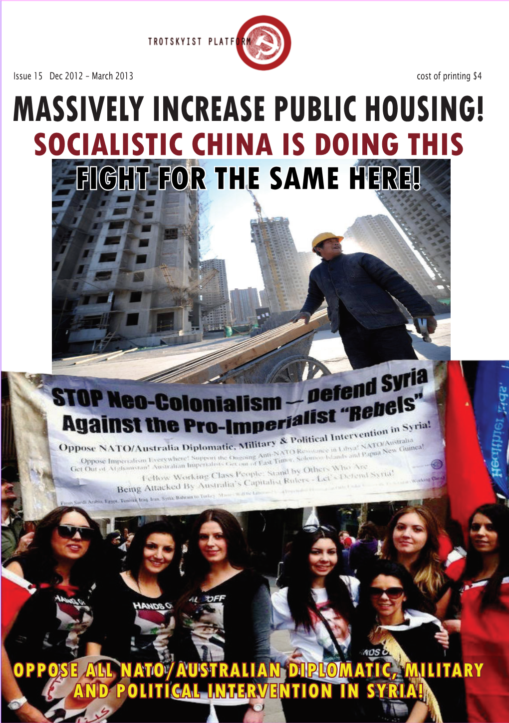 Massively Increase Public Housing! Socialistic China Is Doing This Fight for the Same Here! Issue 15 Issn 2201-358X