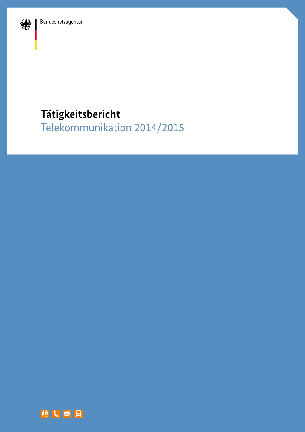 Tätigkeitsbericht Telekommunikation 2014/2015