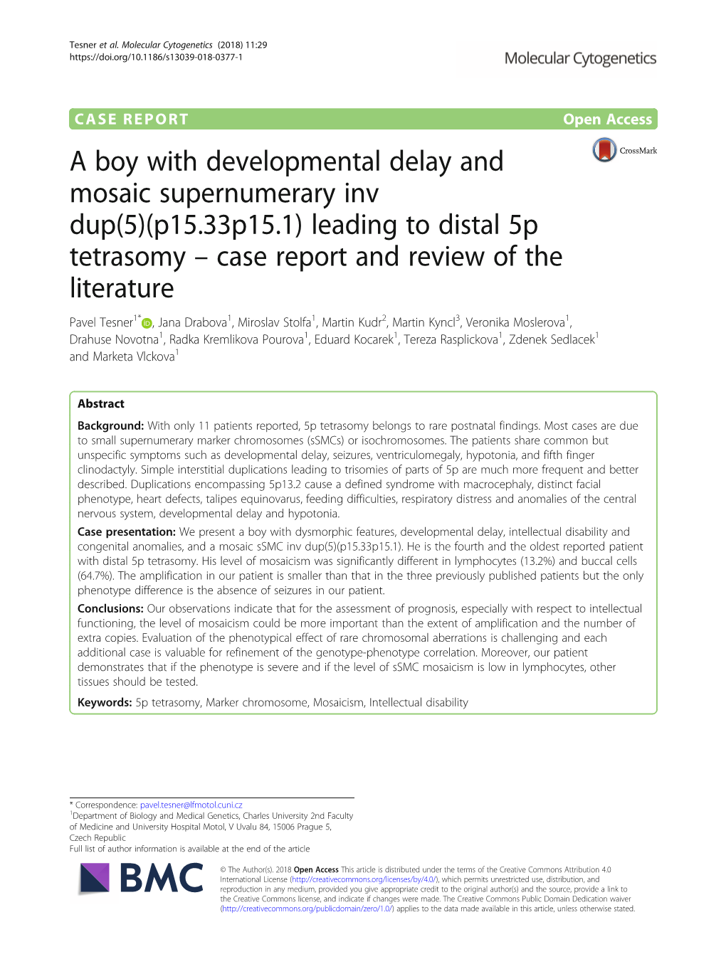 A Boy with Developmental Delay and Mosaic Supernumerary Inv Dup(5)(P15.33P15.1) Leading to Distal 5P Tetrasomy – Case Report A