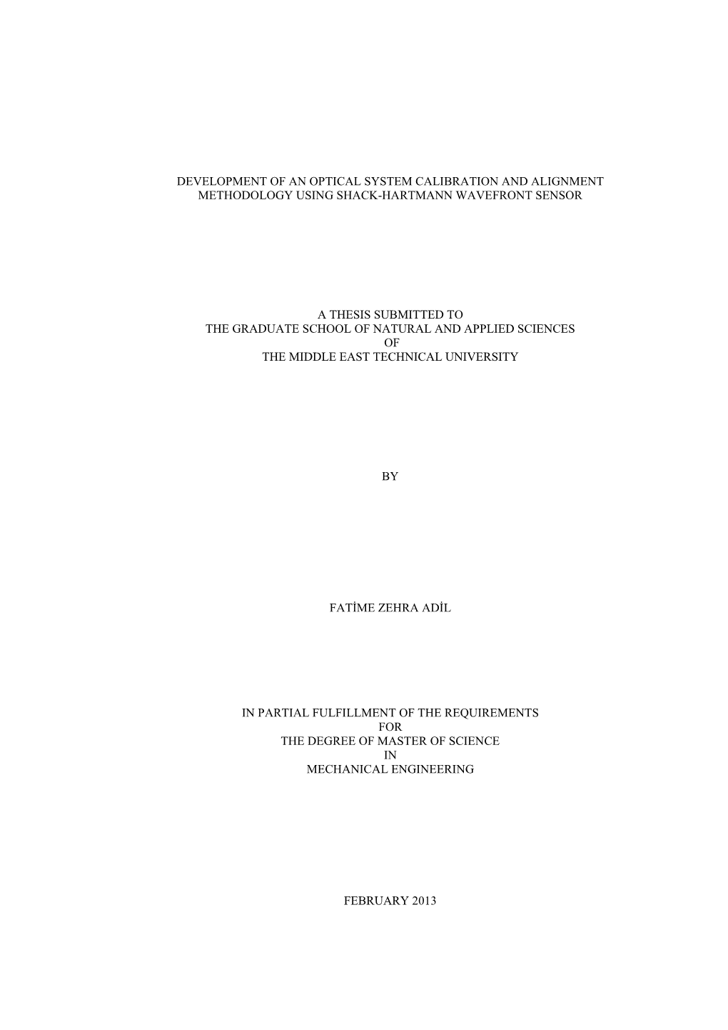 Development of an Optical System Calibration and Alignment Methodology Using Shack-Hartmann Wavefront Sensor a Thesis Submitte