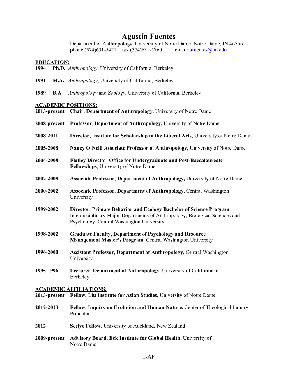 Agustín Fuentes Department of Anthropology, University of Notre Dame, Notre Dame, in 46556 Phone (574)631-5421 Fax (574)631-5760 Email: Afuentes@Nd.Edu