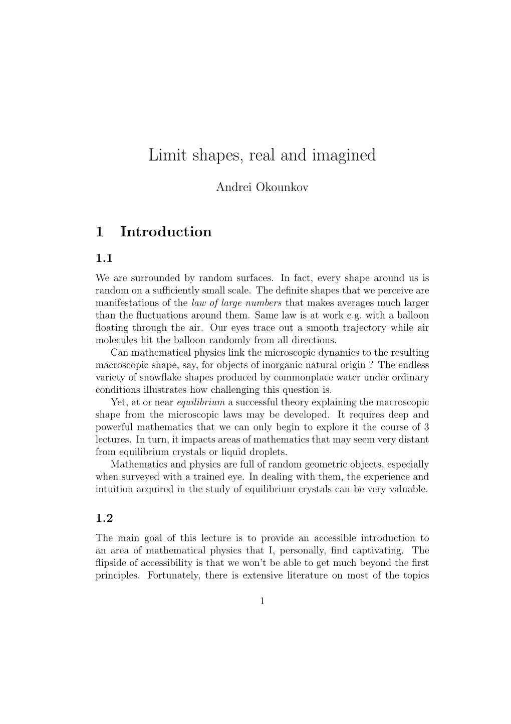 Limit Shapes, Real and Imagined