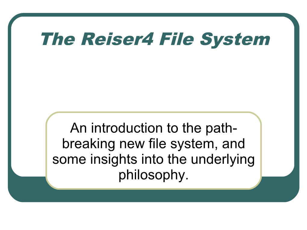The Reiser4 File System