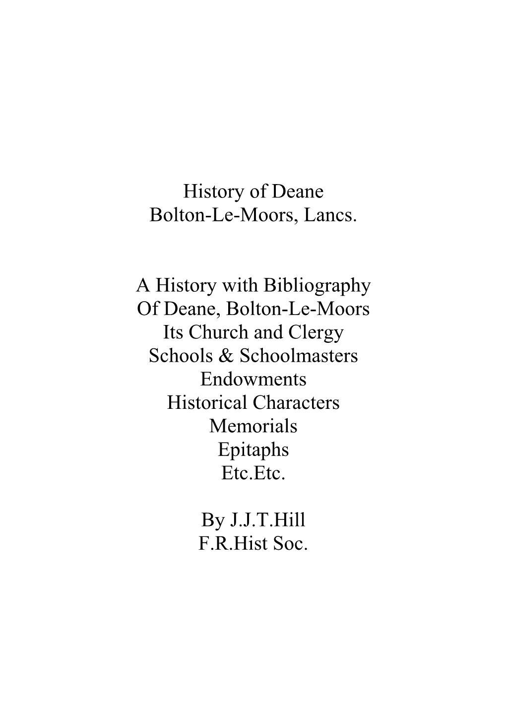 History of Deane Bolton-Le-Moors, Lancs. a History with Bibliography