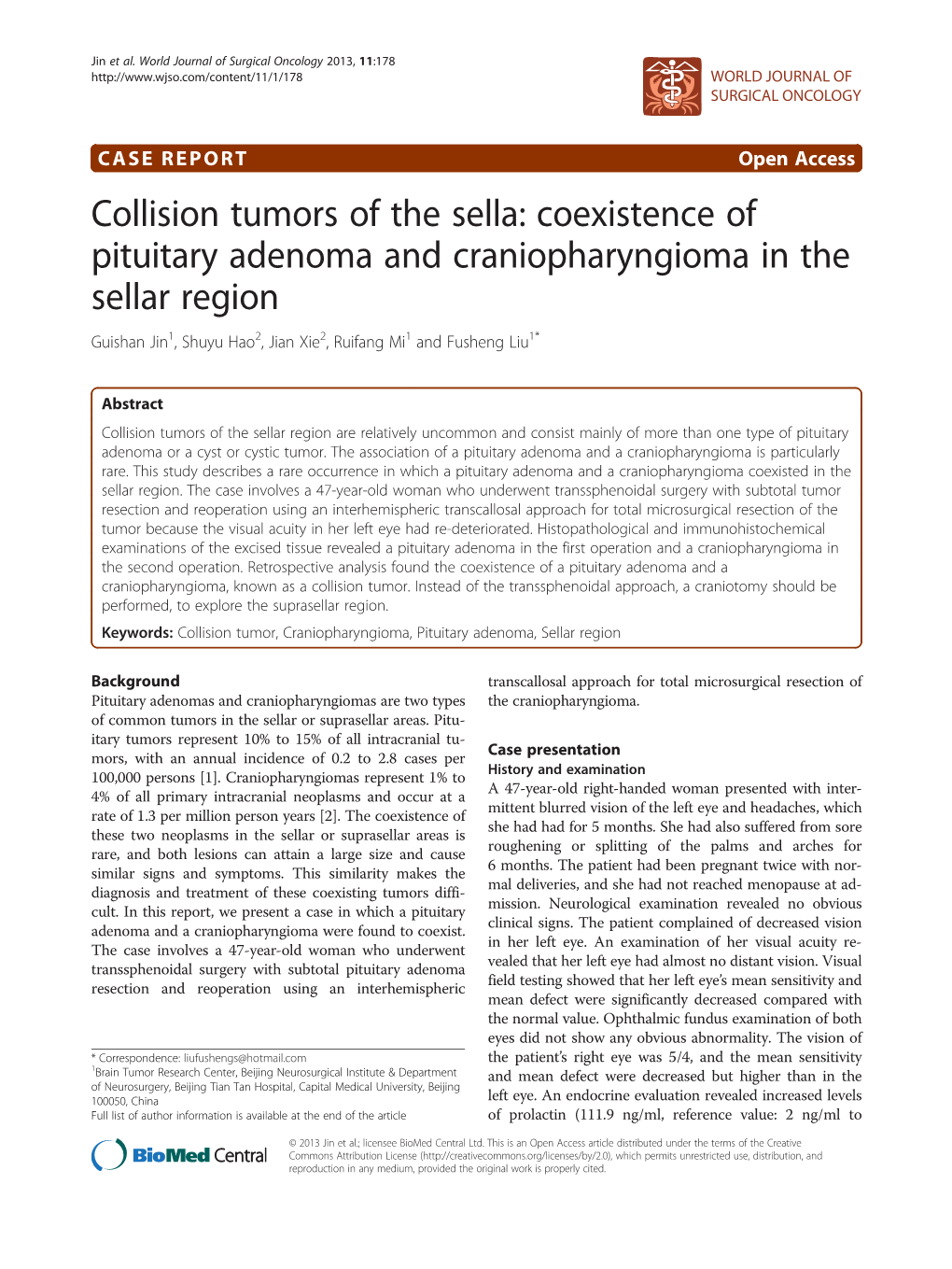 Coexistence of Pituitary Adenoma and Craniopharyngioma in the Sellar Region Guishan Jin1, Shuyu Hao2, Jian Xie2, Ruifang Mi1 and Fusheng Liu1*