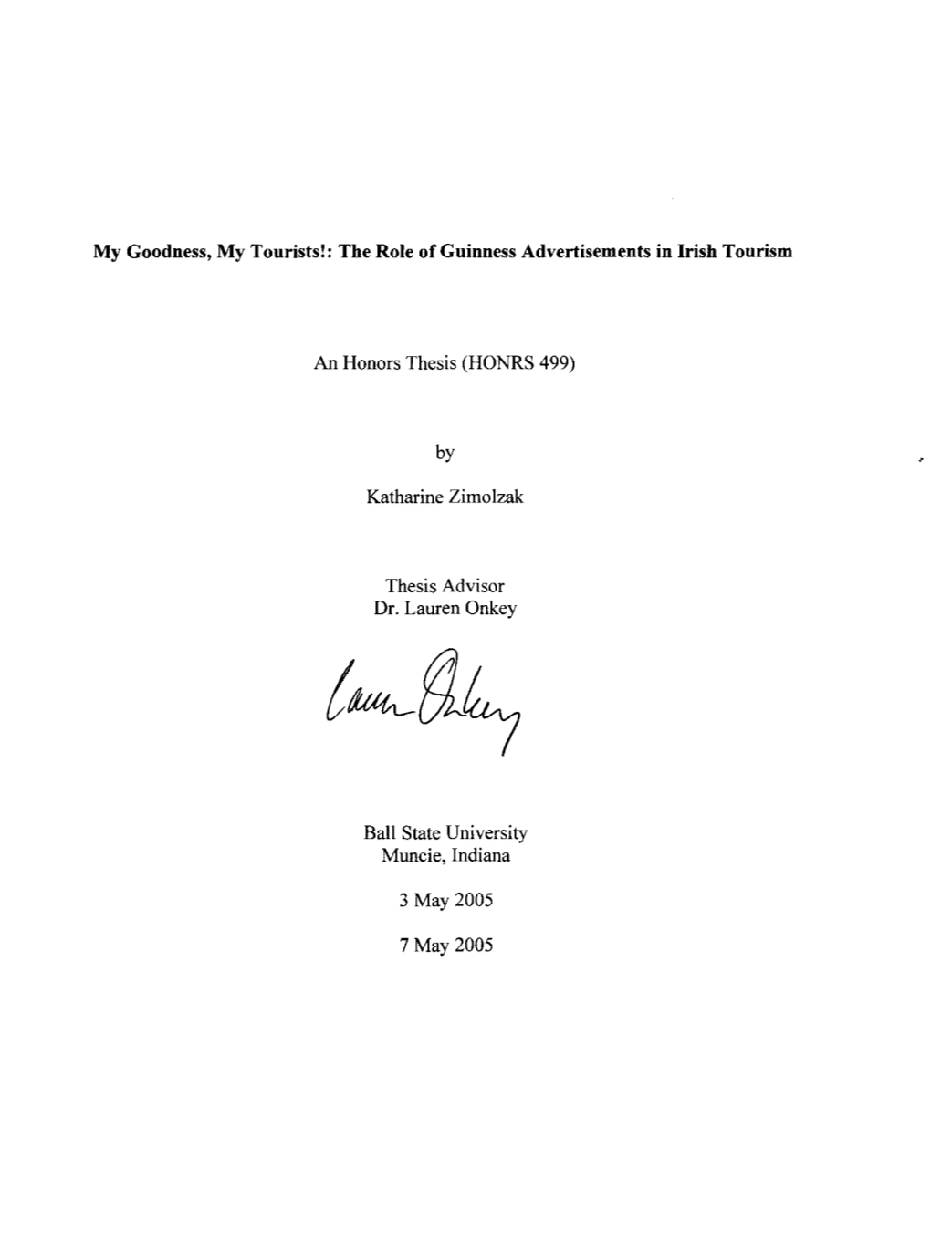 My Goodness, My Tourists!: the Role of Guinness Advertisements in Irish Tourism an Honors Thesis (HONRS 499) Katharine Zimolzak