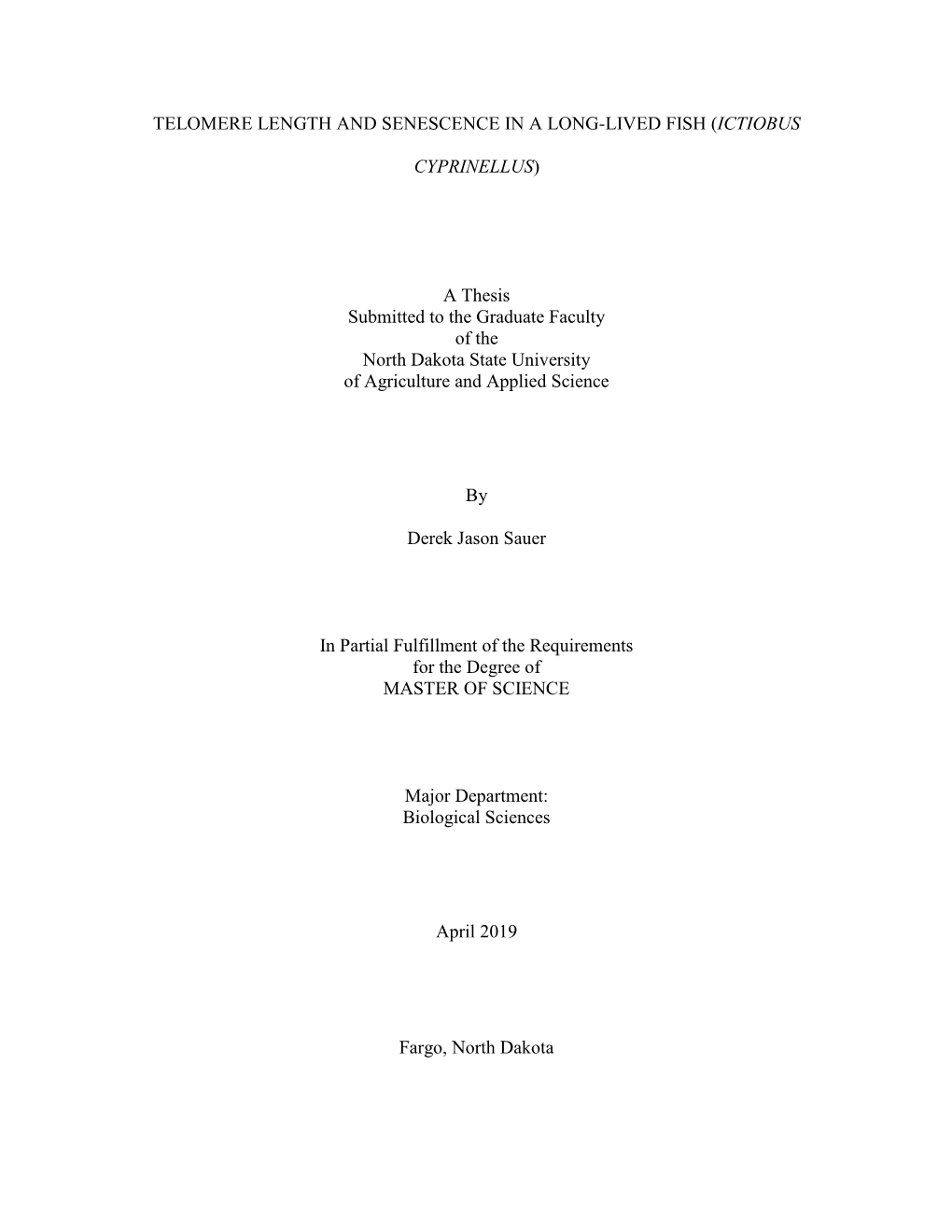 TELOMERE LENGTH and SENESCENCE in a LONG-LIVED FISH (ICTIOBUS CYPRINELLUS) a Thesis Submitted to the Graduate Faculty of The