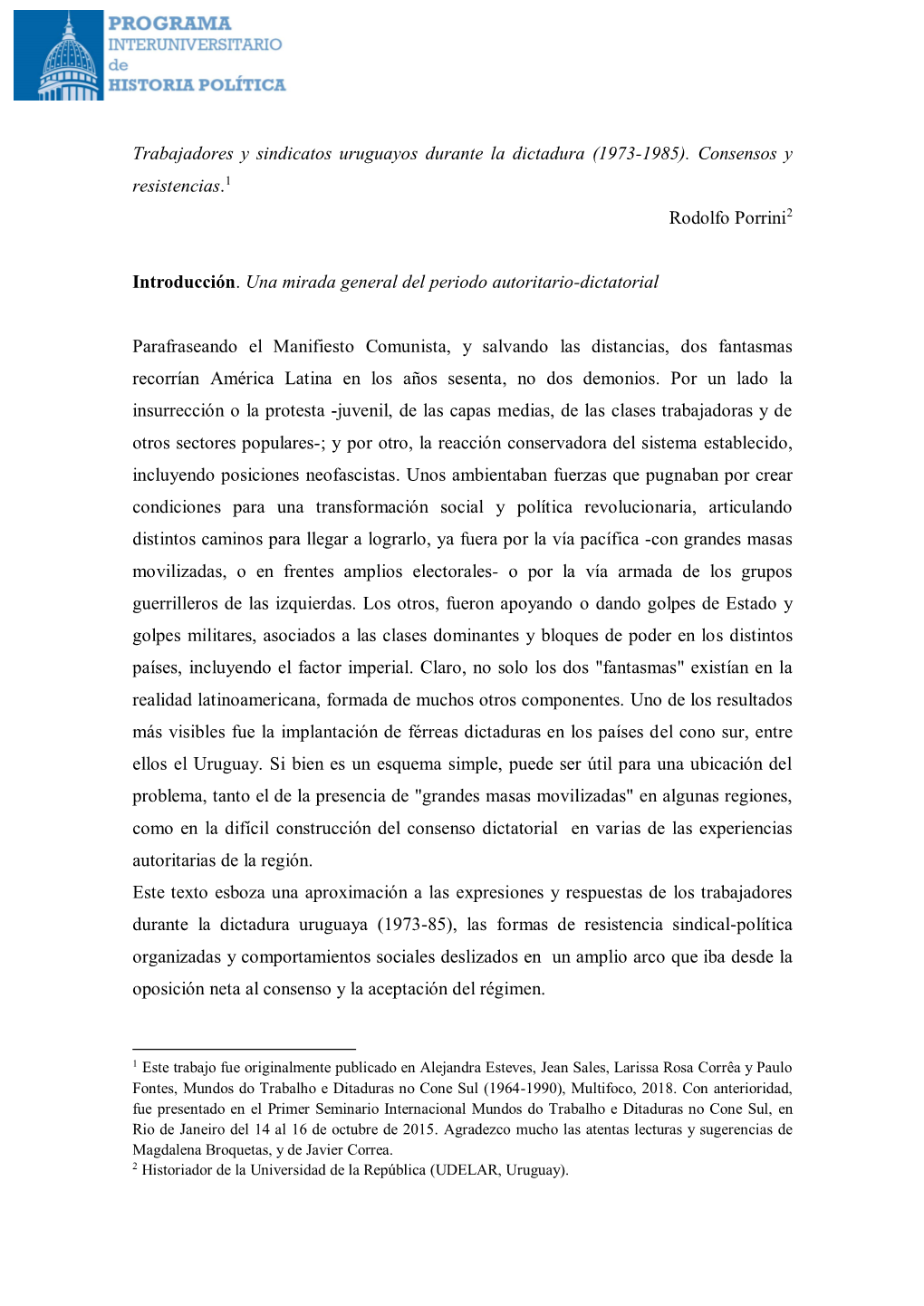 Trabajadores Y Sindicatos Uruguayos Durante La Dictadura (1973-1985). Consensos Y Resistencias.1 Rodolfo Porrini2