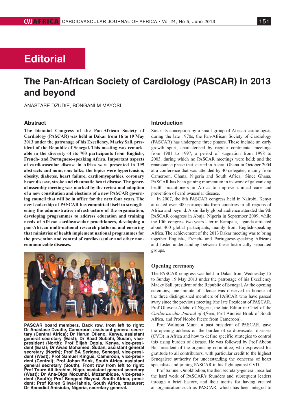 The Pan-African Society of Cardiology (PASCAR) in 2013 and Beyond ANASTASE DZUDIE, BONGANI M MAYOSI