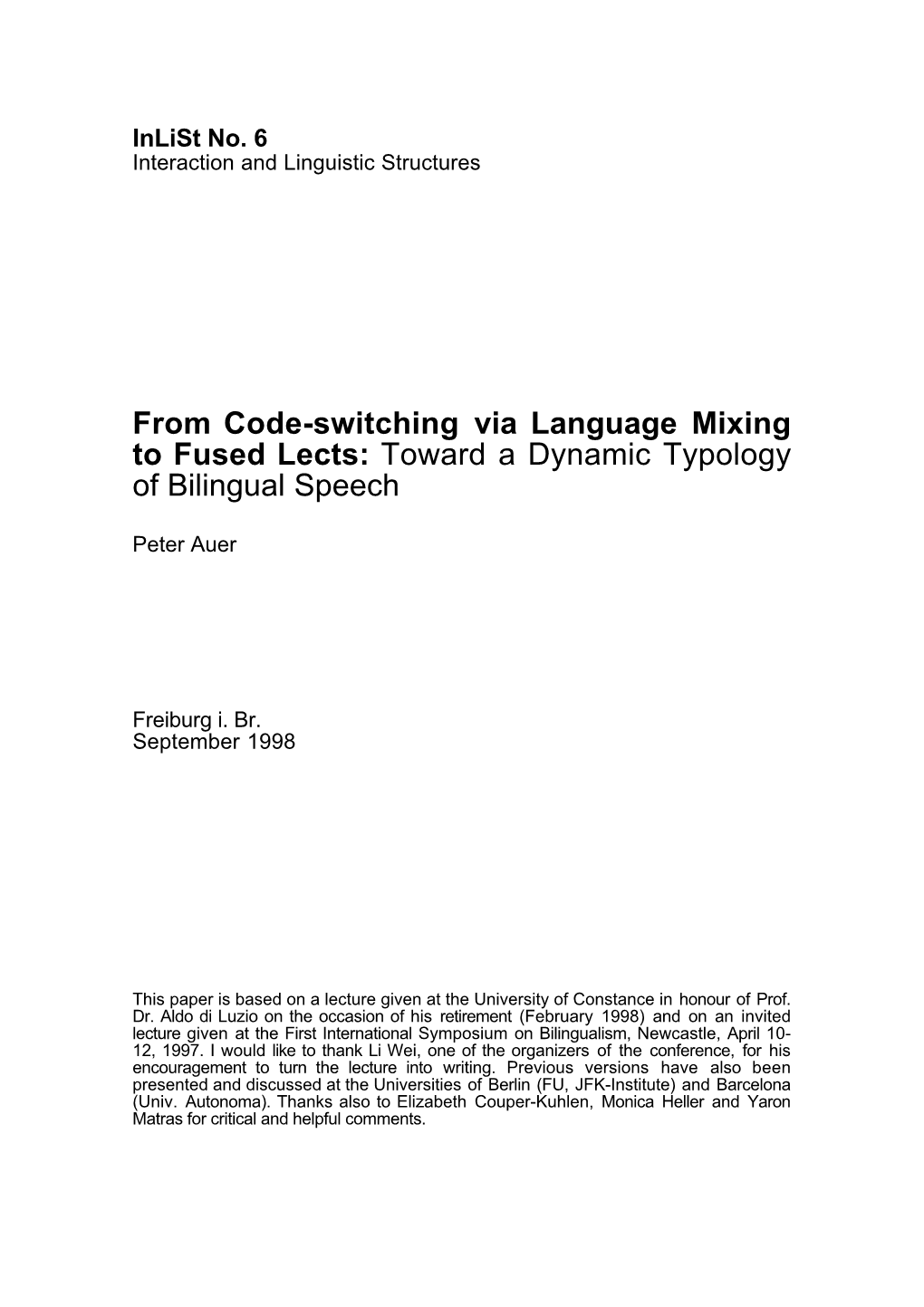 From Code-Switching Via Language Mixing to Fused Lects: Toward a Dynamic Typology of Bilingual Speech