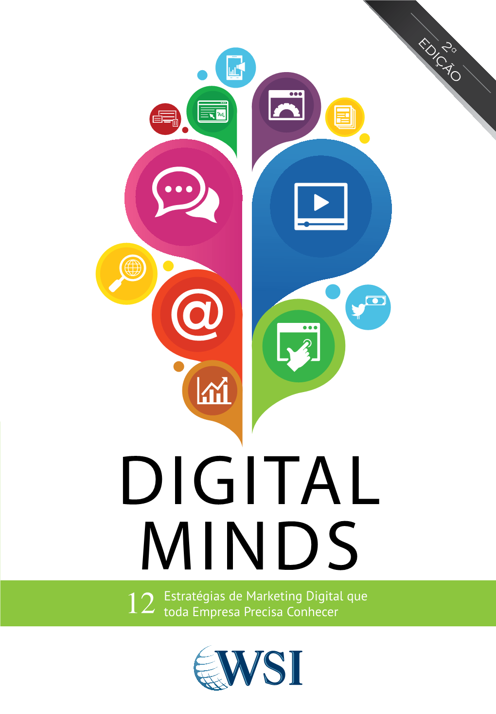 DIGITAL MINDS “Não É Fácil Dominar As Complexidades Do Marketing Digital, Do Que Nunca