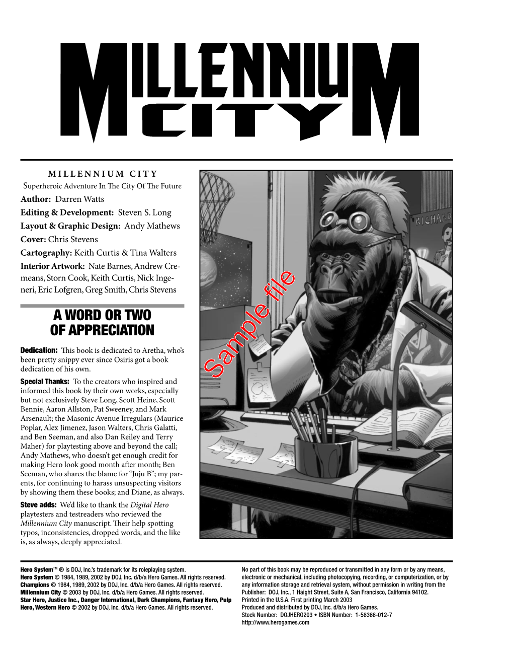 MILLENNIUM CITY Superheroic Adventure in the City of the Future Author: Darren Watts Editing & Development: Steven S