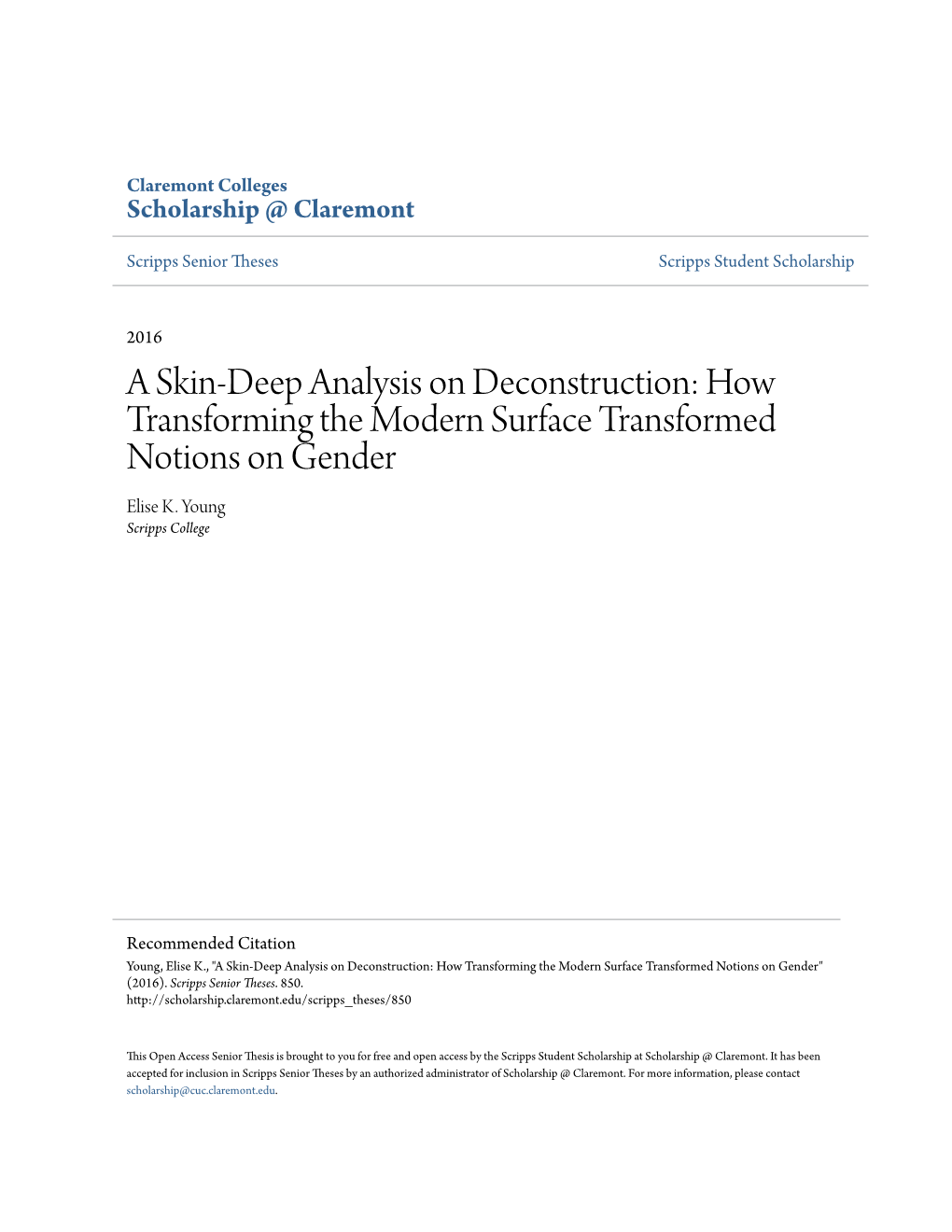 A Skin-Deep Analysis on Deconstruction: How Transforming the Modern Surface Transformed Notions on Gender Elise K