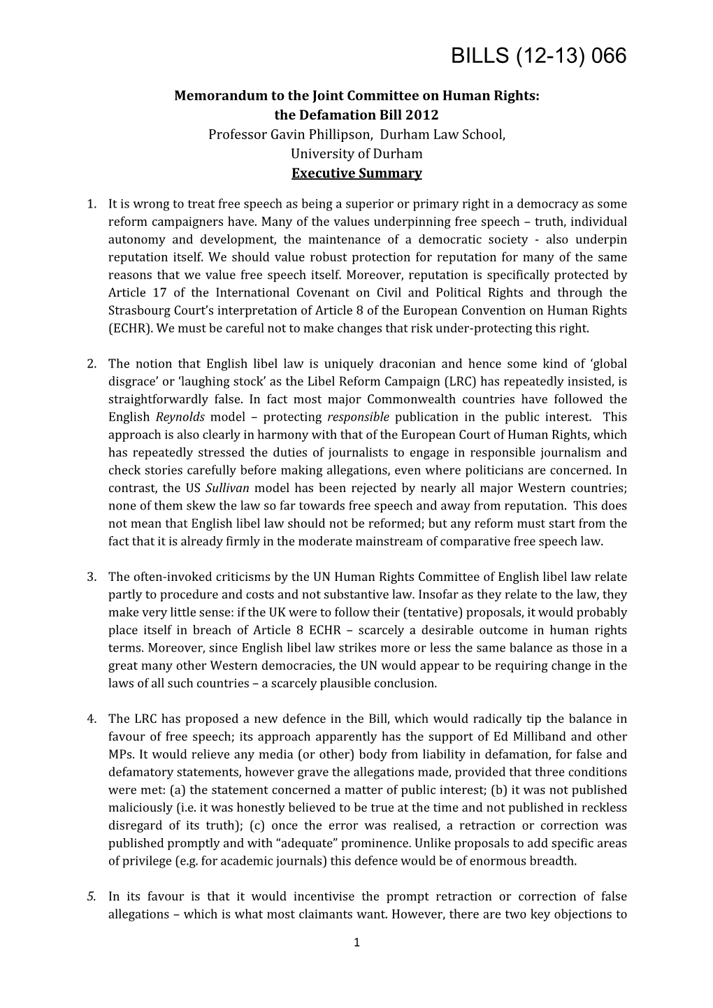 Memorandum to the Joint Committee on Human Rights: the Defamation Bill 2012 Professor Gavin Phillipson, Durham Law School, University of Durham Executive Summary