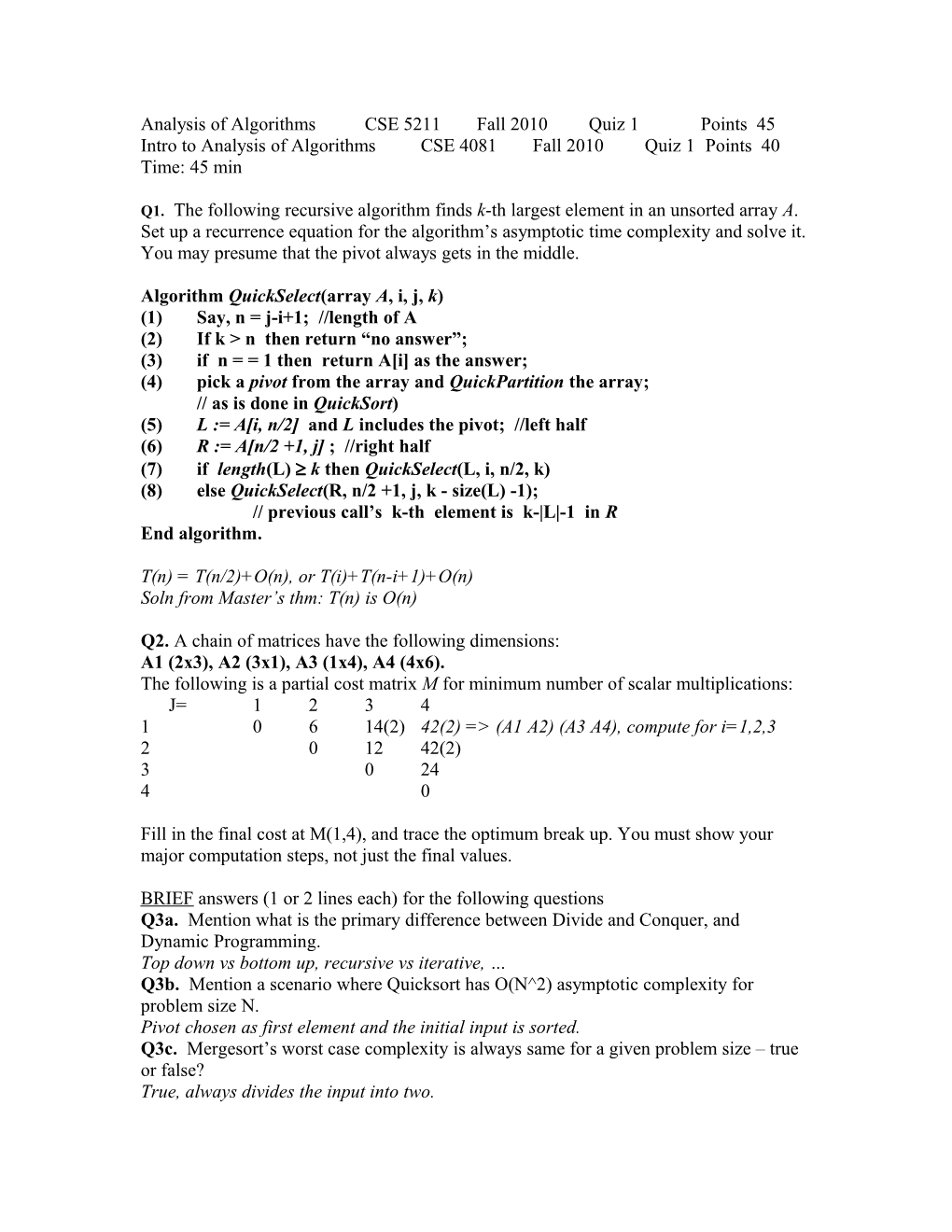 Analysis of Algorithms CSE 5211 Fall 2010 Quiz 1 Points 45