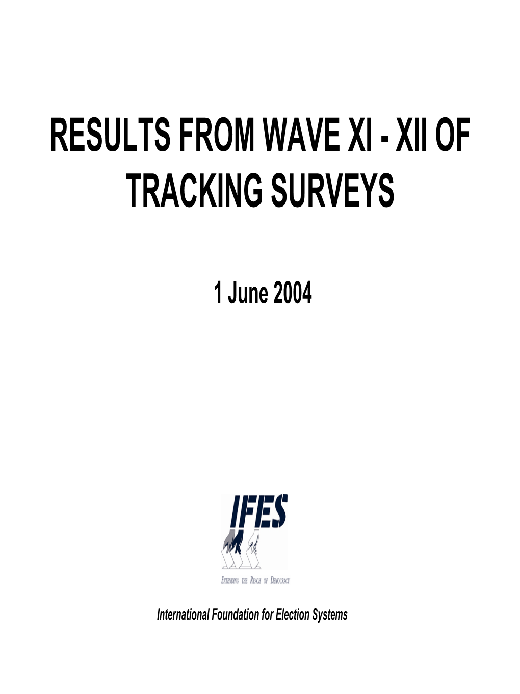 Results from Wave Xi - Xii of Tracking Surveys