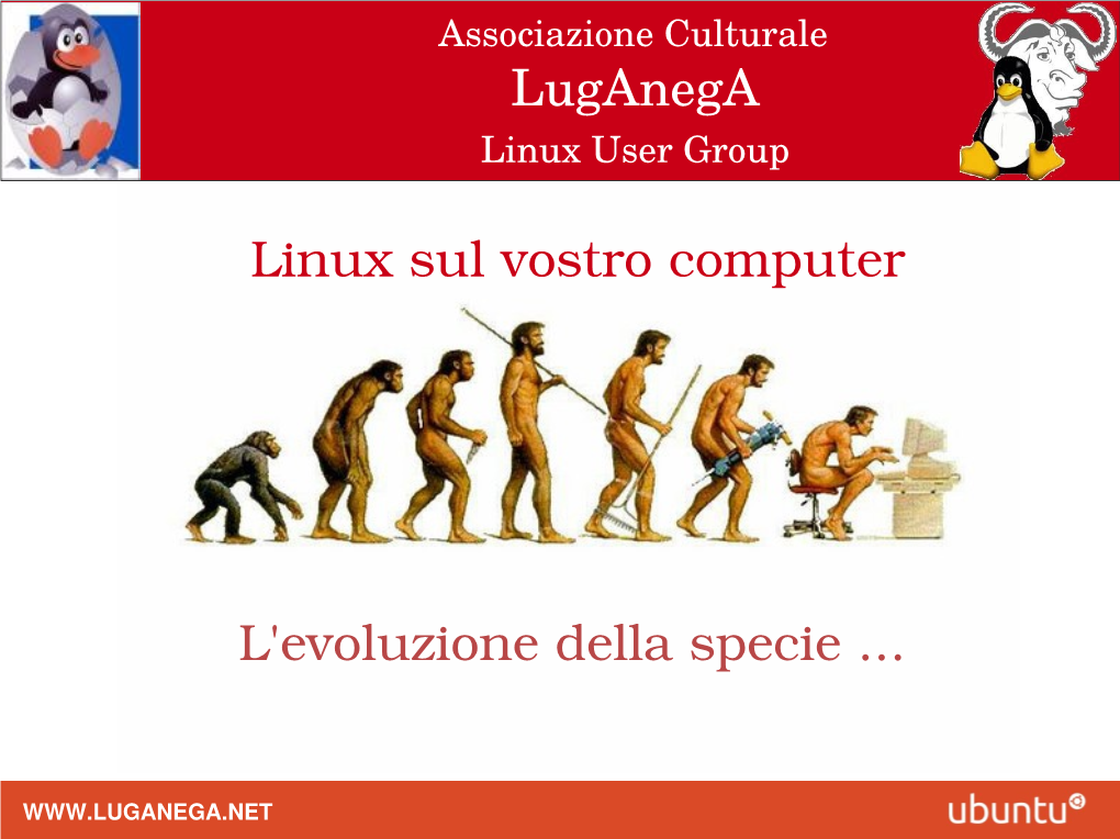 Linux Sul Vostro Computer L'evoluzione Della Specie ... Luganega