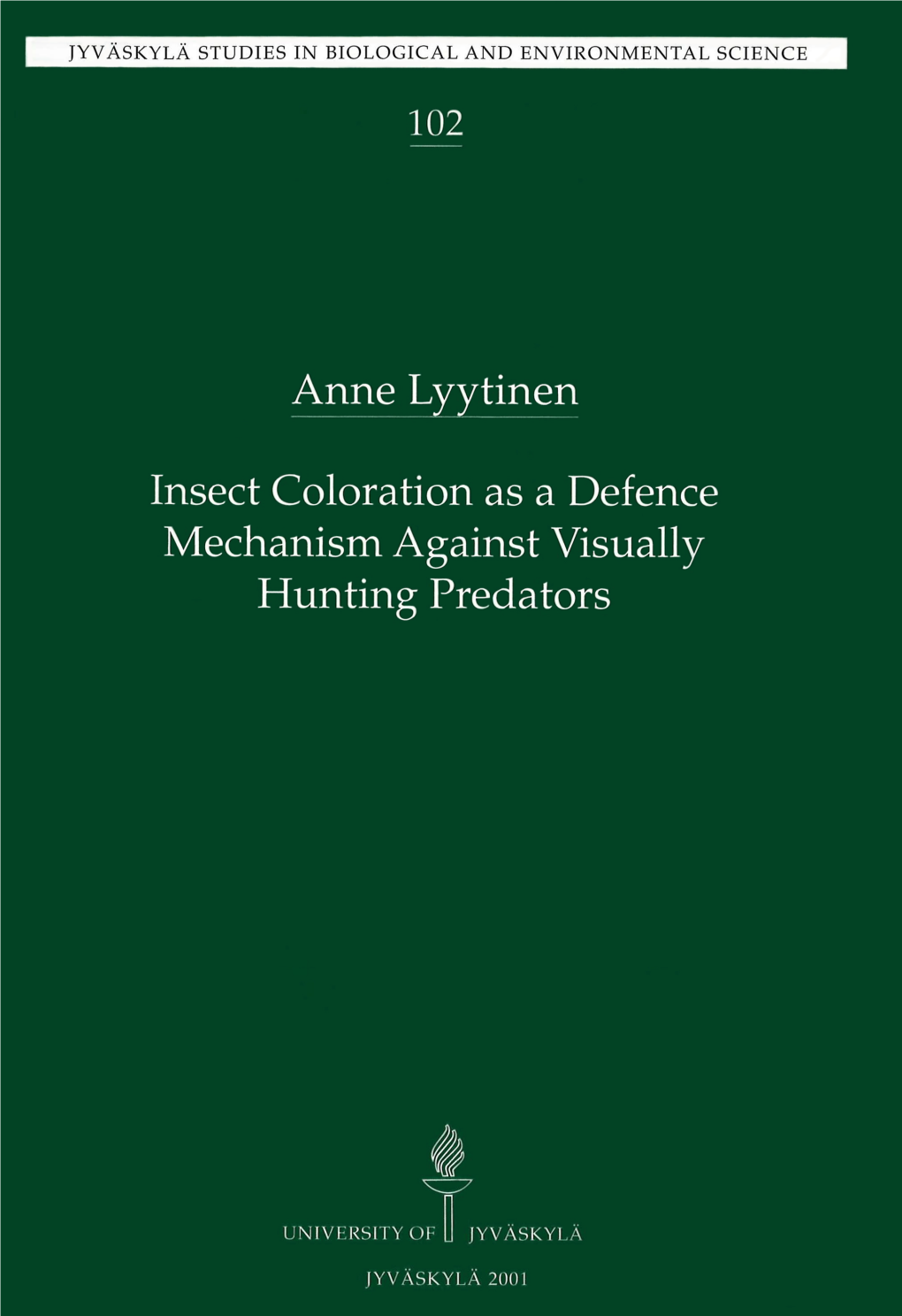 Insect Coloration As a Defence Mechanism Against Visually Hunting Predators