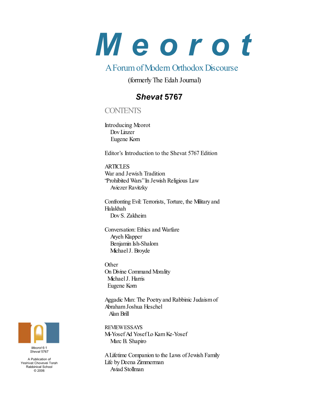 Meorot a Forum of Modern Orthodox Discourse (Formerly the Edah Journal)