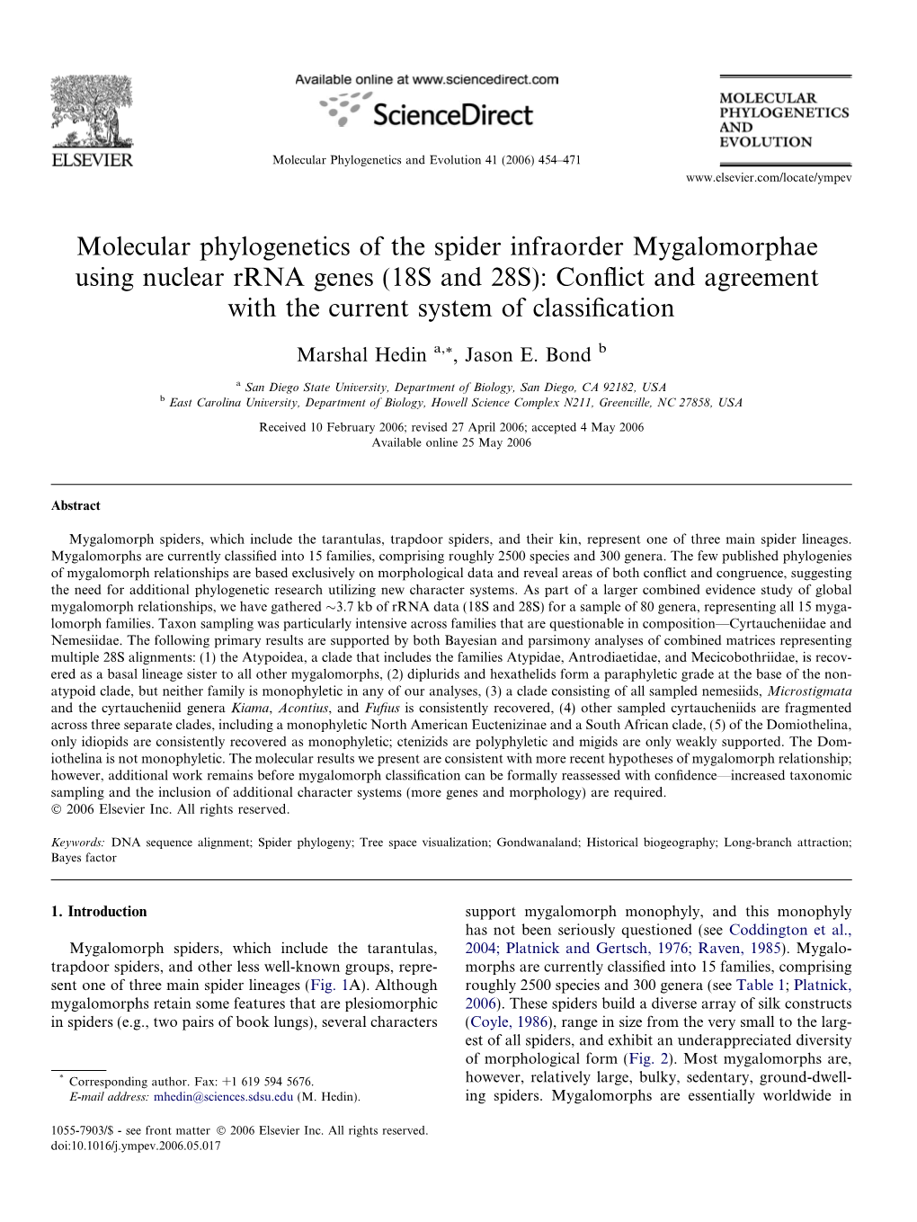 Molecular Phylogenetics of the Spider Infraorder Mygalomorphae Using Nuclear Rrna Genes (18S and 28S): Conﬂict and Agreement with the Current System of Classiﬁcation