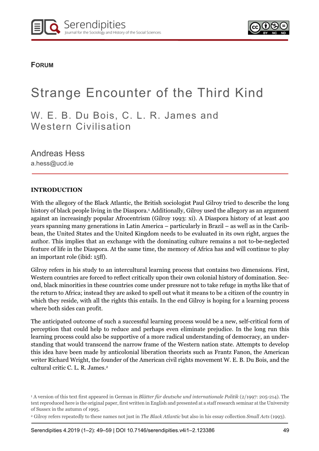 Strange Encounter of the Third Kind