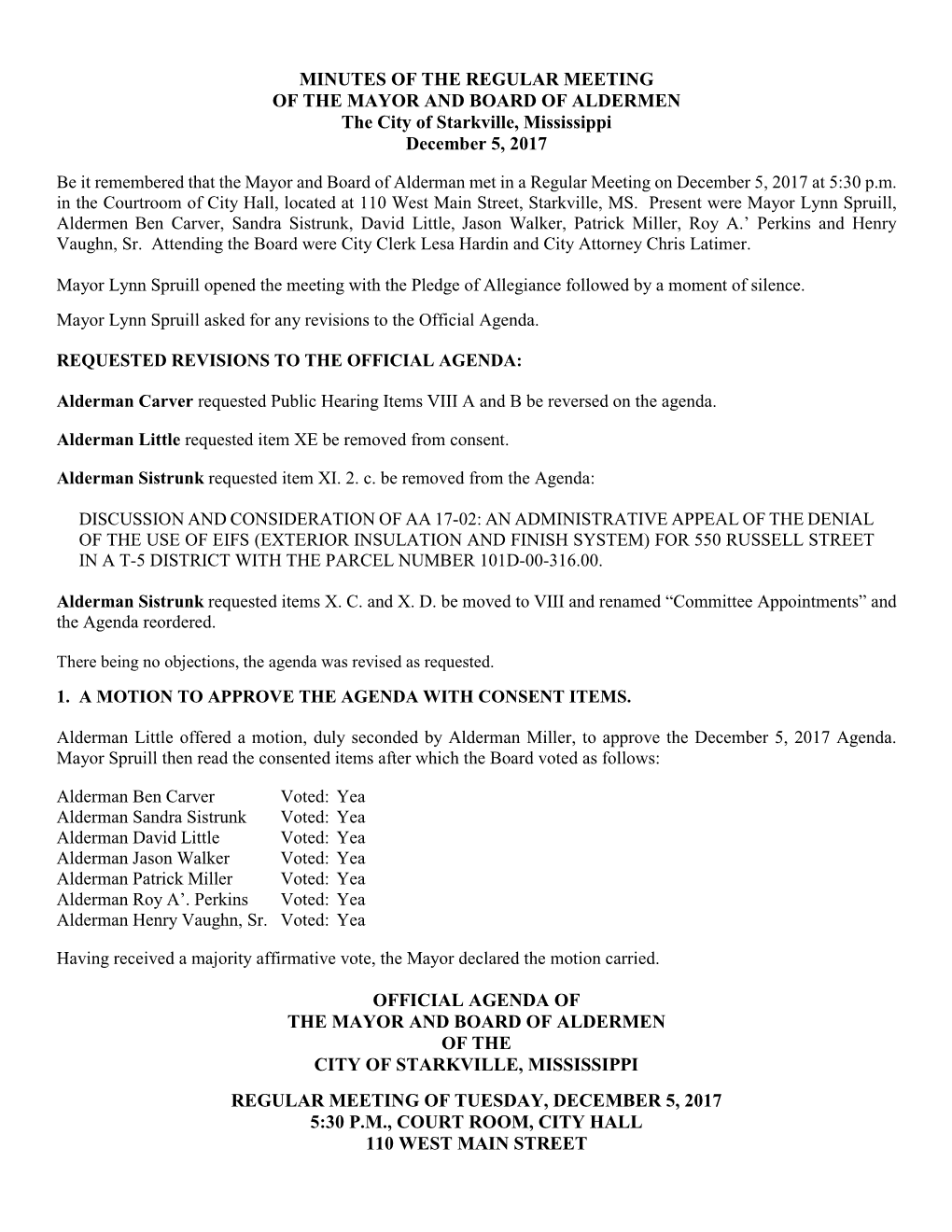 MINUTES of the REGULAR MEETING of the MAYOR and BOARD of ALDERMEN the City of Starkville, Mississippi December 5, 2017 OFFICIAL