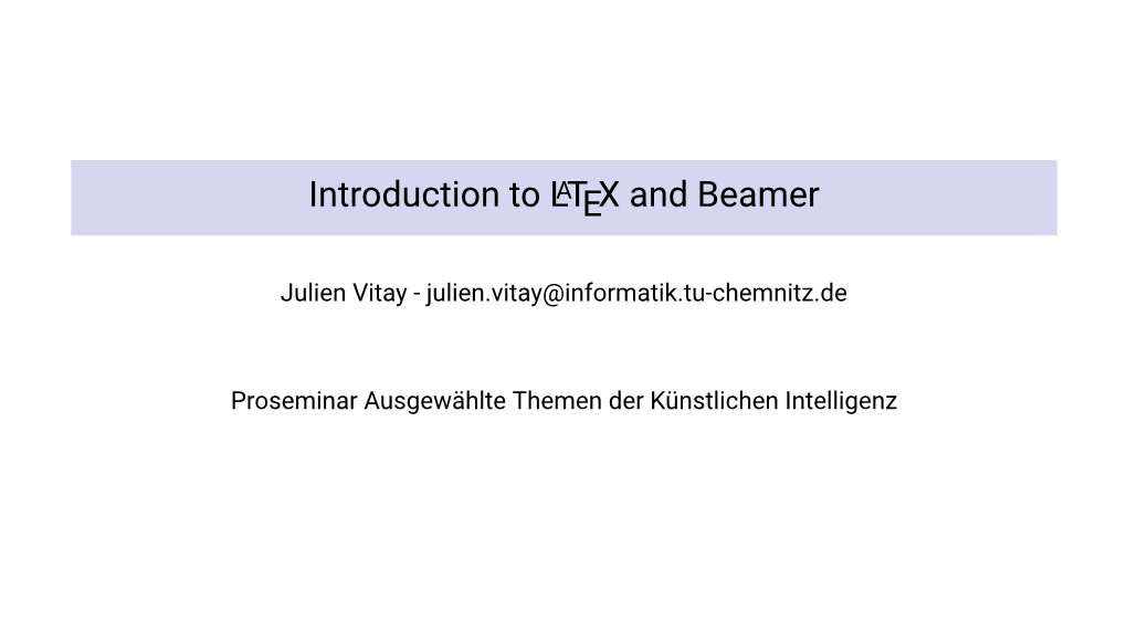 Introduction to LATEX and Beamer