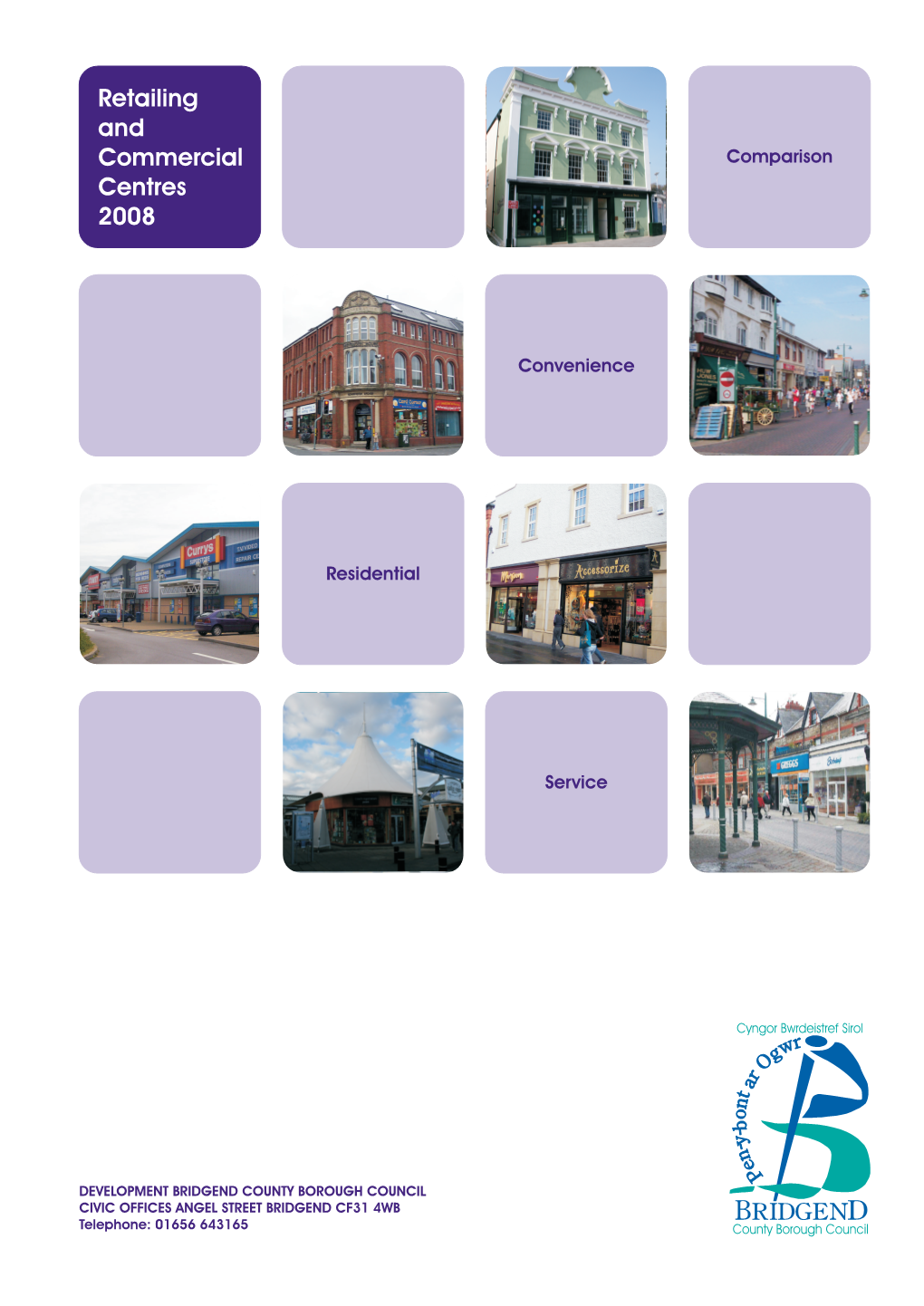 Retailing and Commercial Centres in Bridgend County Borough 2008 Bridgend County Borough Council - 2 - 1