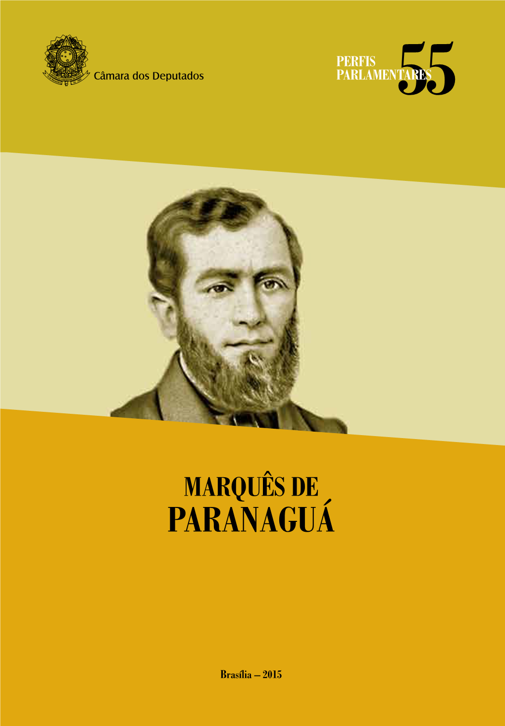 Paranaguáoão Lustosa Da Cunha E Marquês(1821-1912), 2º Visconde De Paranaguá, Atuou Durante Quaren- De Paranaguá, Atuou De 1850 À Implan- Ta Anos Na Política, Em 1889