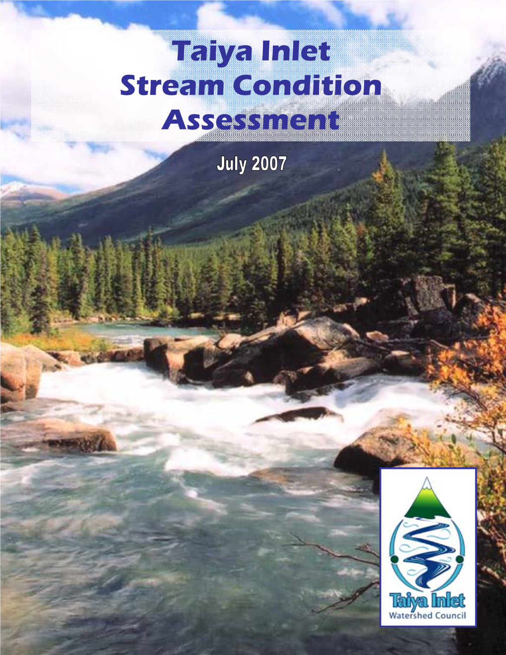 Taiya Inlet Stream Assessment Skagway 2007