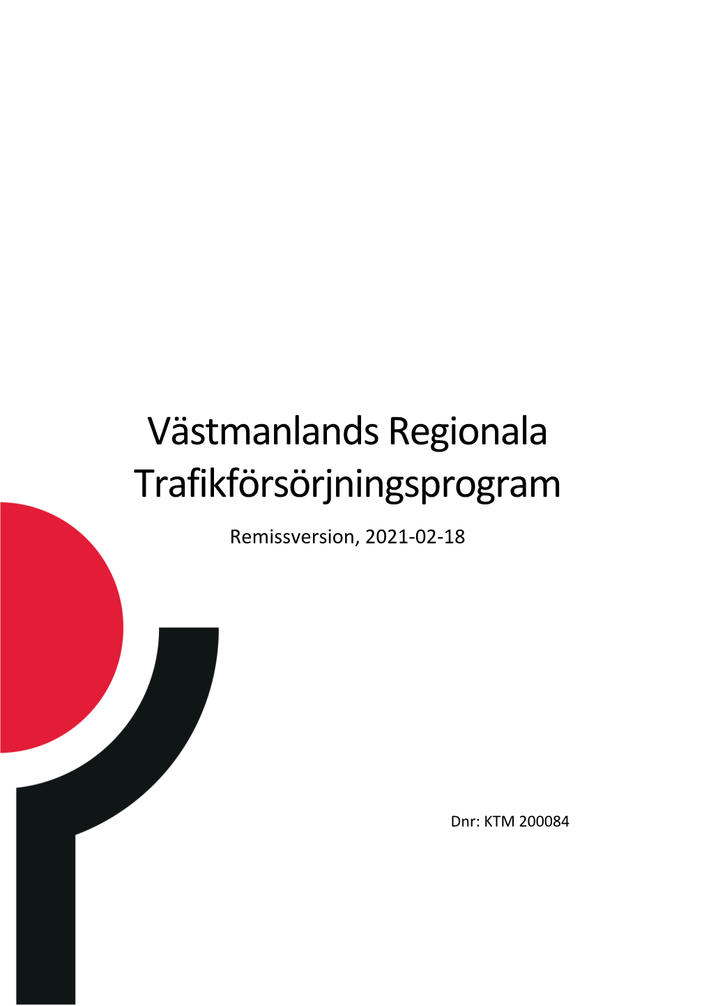 Västmanlands Regionala Trafikförsörjningsprogram Remissversion, 2021-02-18