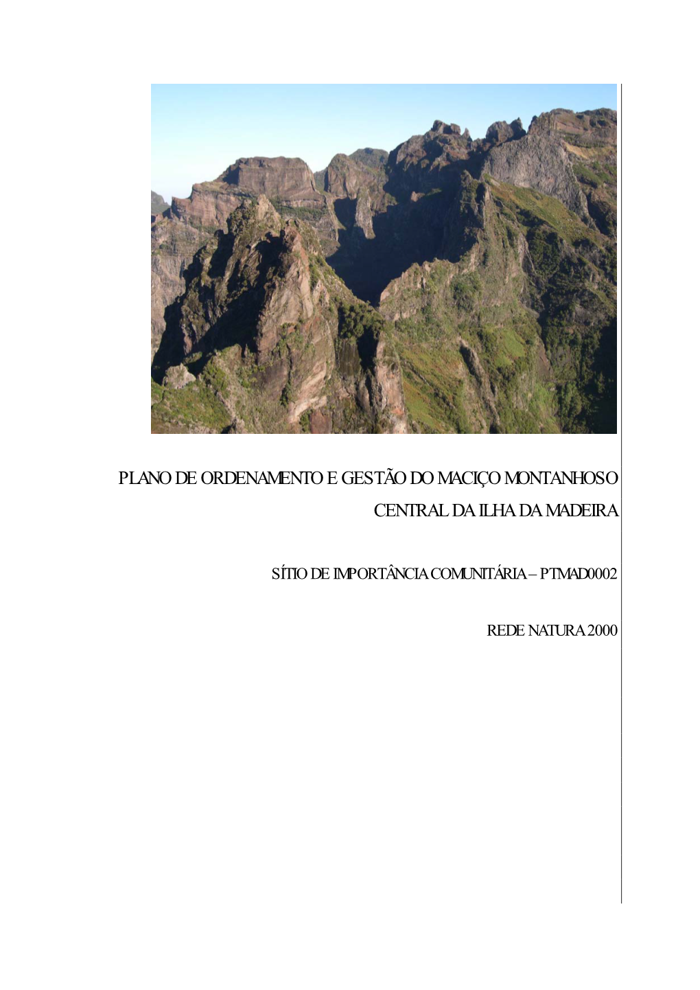 Plano De Ordenamento E Gestão Do Maciço Montanhoso Central Da Ilha Da Madeira