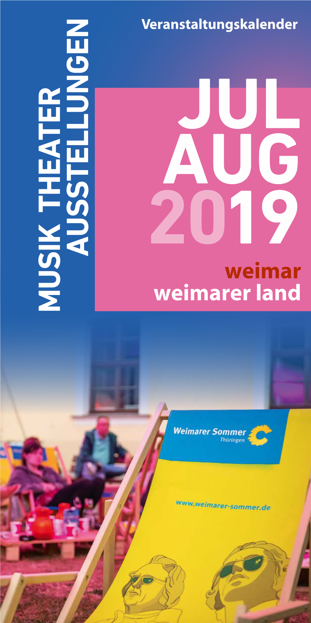 MUSIK THEA TER AUSSTELLUNGEN Weimar Weimarer Land JUL AUG 2019