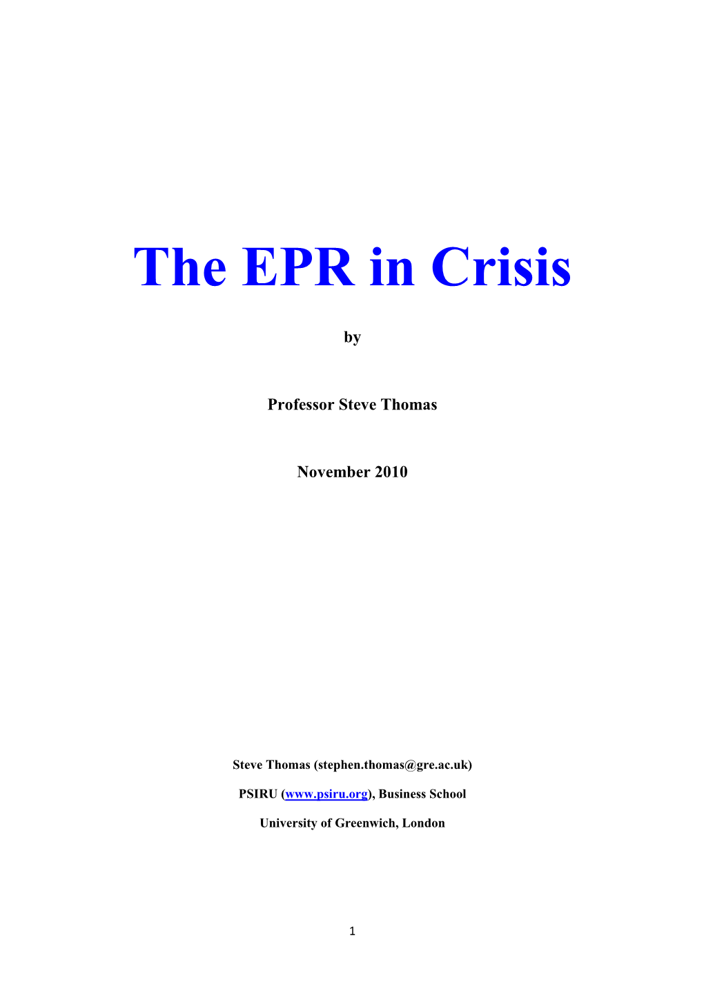 The EPR in Crisis. a New Report from Steve Thomas of University Of