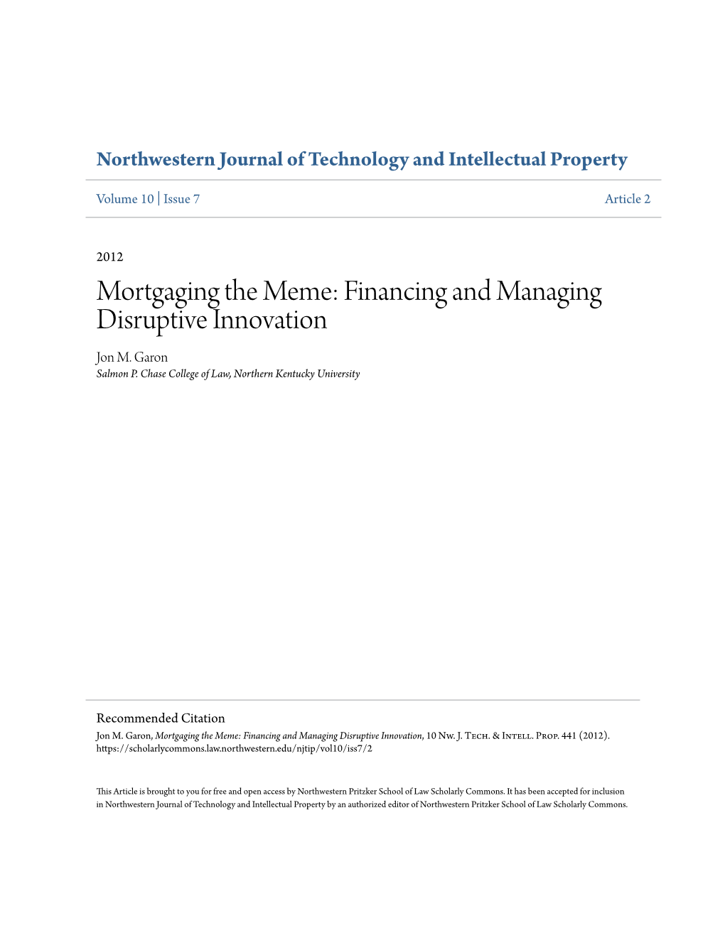 Mortgaging the Meme: Financing and Managing Disruptive Innovation Jon M