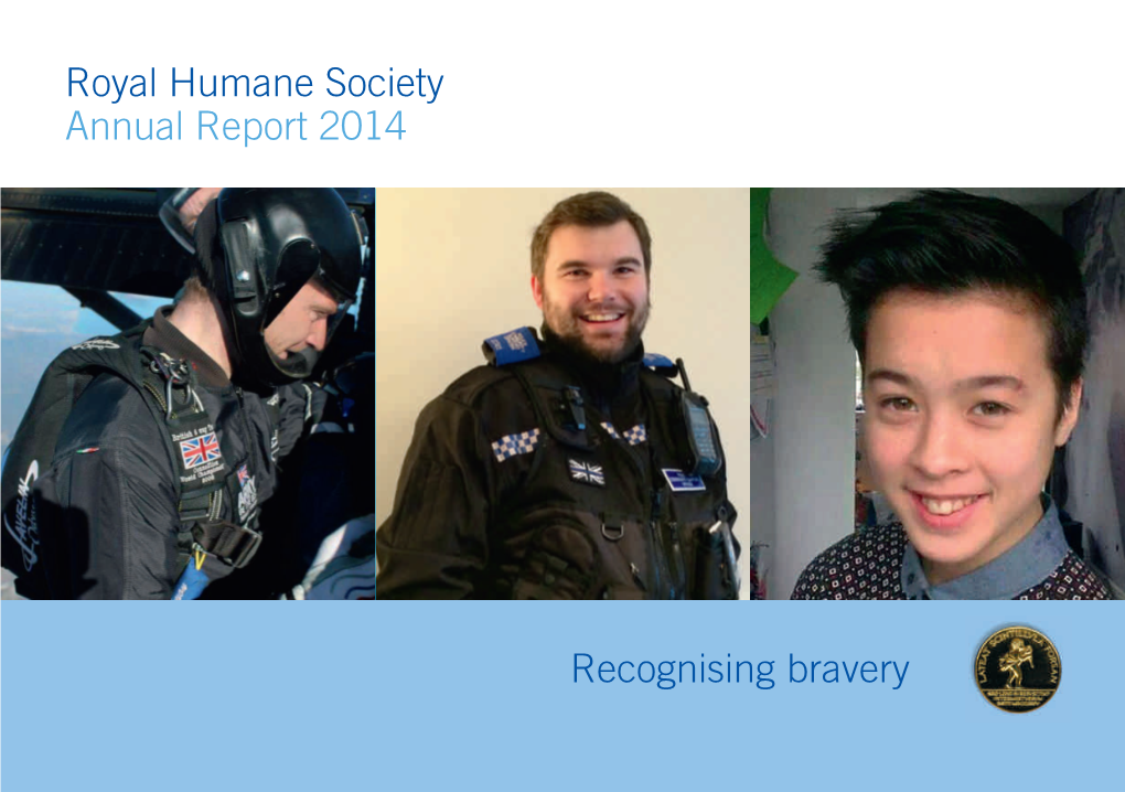 Royal Humane Society Annual Report 2014 Recognising Bravery