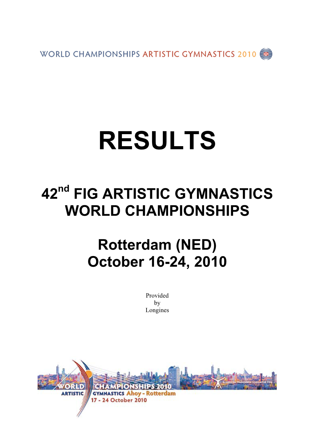 RESULTS 42 Nd FIG ARTISTIC GYMNASTICS WORLD