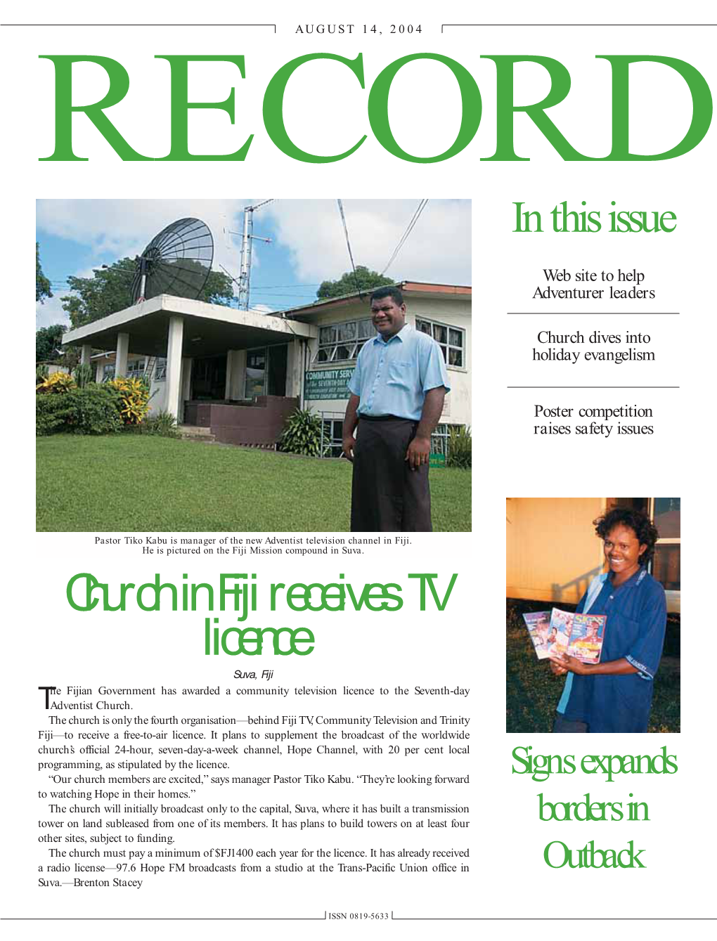 Church in Fiji Receives TV Licence Suva, Fiji He Fijian Government Has Awarded a Community Television Licence to the Seventh-Day Tadventist Church